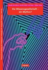 Die Wissensgesellschaft - ein Mythos?