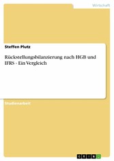 Rückstellungsbilanzierung nach HGB und IFRS - Ein Vergleich