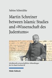 Martin Schreiner between Islamic Studies and 'Wissenschaft des Judentums'