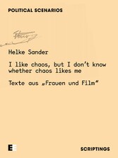 Helke Sander: I like chaos, but I don't know whether chaos likes me