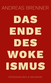 Das Ende des Wokeismus