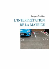 L&apos;interprétation de la matrice