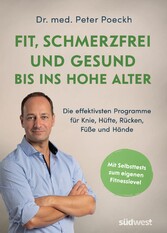 Fit, schmerzfrei und gesund bis ins hohe Alter