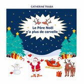 Le Père Noël n&apos;a plus de cervelle !