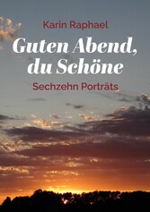 Guten Abend, du Schöne