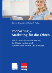 Podcasting - Marketing für die Ohren