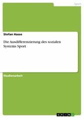 Die Ausdifferenzierung des sozialen Systems Sport