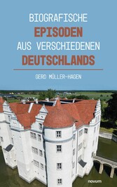 Biografische Episoden aus verschiedenen Deutschlands