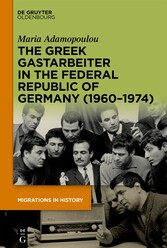 The Greek Gastarbeiter in the Federal Republic of Germany (1960-1974)