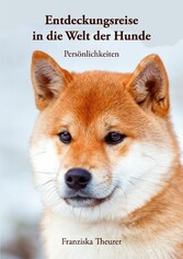 Entdeckungsreise in die Welt der Hunde