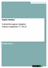 Lektürebezogene Aufgabe: Lukasevangelium 17, 20-21