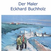 Der Maler Eckhard Buchholz