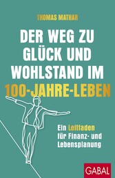 Der Weg zu Glück und Wohlstand im 100-Jahre-Leben