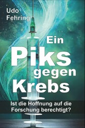 Ein Piks gegen Krebs - Ist die Hoffnung auf die Forschung berechtigt ?