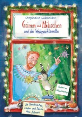 Grimm und Möhrchen und die Weihnachtswette - 24 Geschichten, Lieder und Ideen zum Advent?