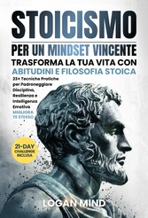 Stoicismo per Un Mindset Vincente