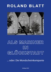 Als Mariner in Glückstadt