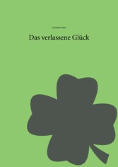 Das verlassene Glück