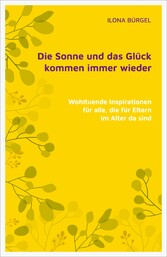 Die Sonne und das Glück kommen immer wieder