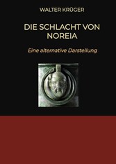 Die Schlacht von Noreia