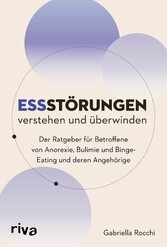 Essstörungen verstehen und überwinden