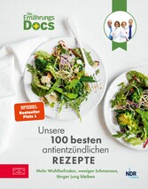 Die Ernährungs-Docs - Unsere 100 besten antientzündlichen Rezepte