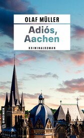 Adiós, Aachen