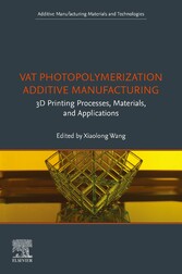 Vat Photopolymerization Additive Manufacturing