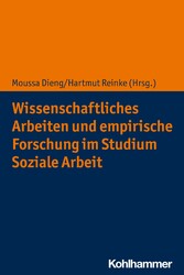 Wissenschaftliches Arbeiten und empirische Forschung im Studium Soziale Arbeit