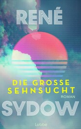 Die große Sehnsucht