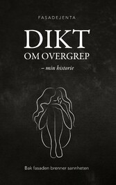 Dikt om overgrep - min historie