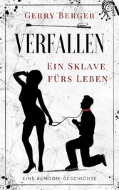 Verfallen - Ein Sklave fürs Leben