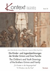 Die Kinder- und Jugendzeichnungen der Brüder Grimm und ihrer Familie |  The Children's and Youth Drawings of the Brothers Grimm and Family