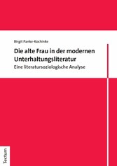 Die alte Frau in der modernen Unterhaltungsliteratur