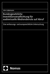 Bundesgesetzliche Investitionsverpflichtung für audiovisuelle Mediendienste auf Abruf