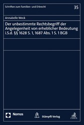 Der unbestimmte Rechtsbegriff der Angelegenheit von erheblicher Bedeutung i.S.d. §§ 1628 S. 1, 1687 Abs. 1 S. 1 BGB