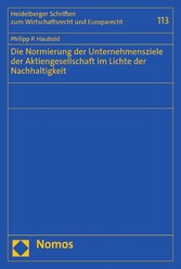 Die Normierung der Unternehmensziele der Aktiengesellschaft im Lichte der Nachhaltigkeit