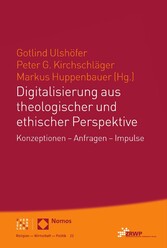 Digitalisierung aus theologischer und ethischer Perspektive