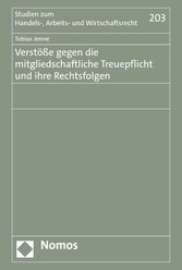 Verstöße gegen die mitgliedschaftliche Treuepflicht und ihre Rechtsfolgen