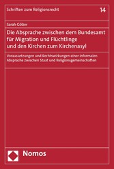 Die Absprache zwischen dem Bundesamt für Migration und Flüchtlinge und den Kirchen zum Kirchenasyl