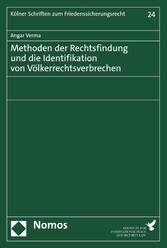 Methoden der Rechtsfindung und die Identifikation von Völkerrechtsverbrechen