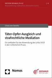 Täter-Opfer-Ausgleich und strafrechtliche Mediation