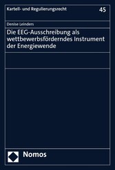 Die EEG-Ausschreibung als wettbewerbsförderndes Instrument der Energiewende