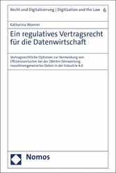 Ein regulatives Vertragsrecht für die Datenwirtschaft