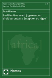 La détention avant jugement en droit burundais : Exception ou règle ?