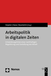 Arbeitspolitik in digitalen Zeiten