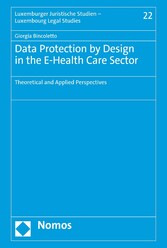 Data Protection by Design in the E-Health Care Sector