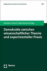 Demokratie zwischen wissenschaftlicher Theorie und experimenteller Praxis