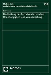 Die Haftung des Betriebsrats zwischen Unabhängigkeit und Verantwortung