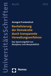 Revitalisierung der Demokratie durch transparente Verwaltungsverfahren